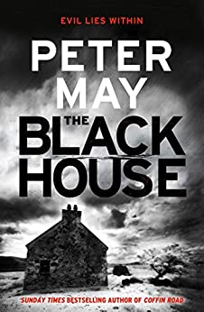 Blackhouse The Blackhouse: Murder comes to the Outer Hebrides (Lewis Trilogy 1)