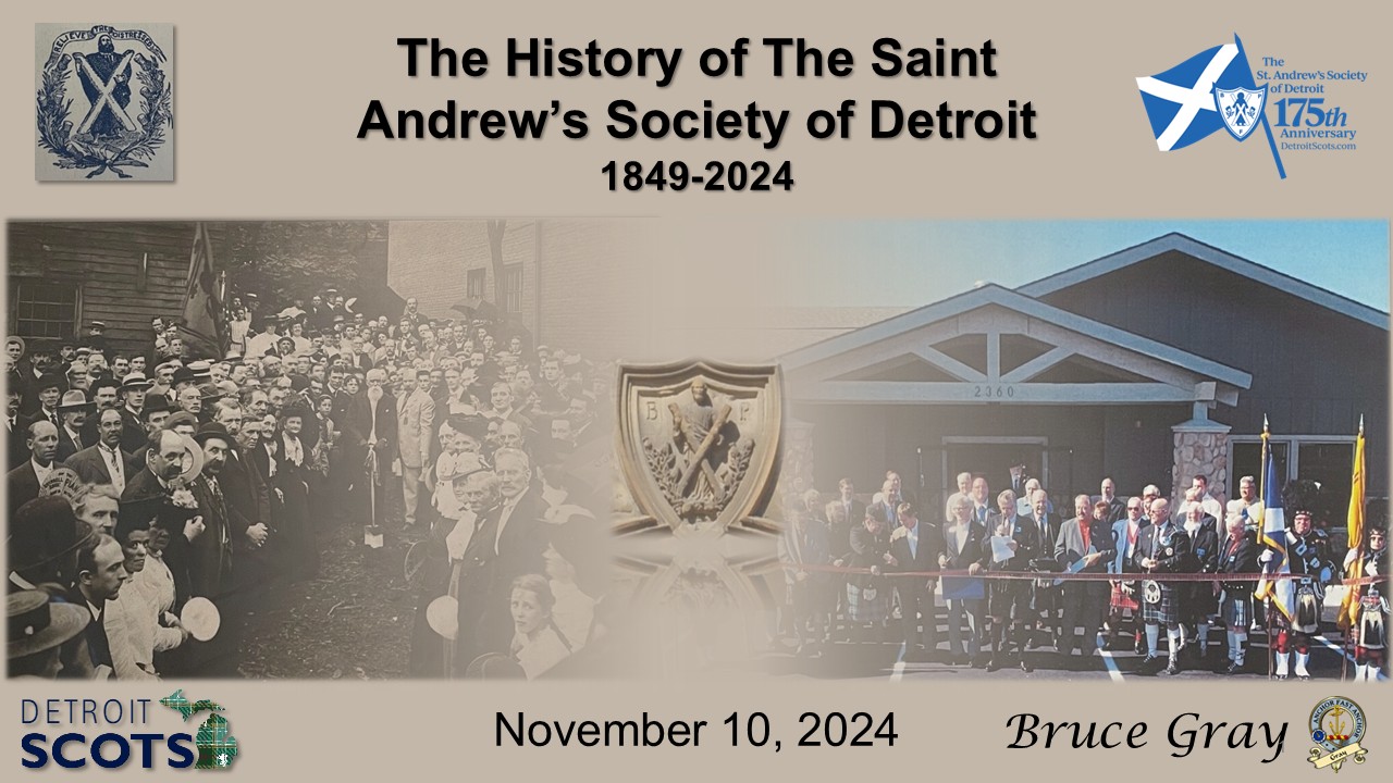 The History of the Saint Andrew's Society of Detroit, Lecture by Bruce Gray on November 10, 2024.